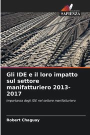 Gli IDE e il loro impatto sul settore manifatturiero 2013-2017, Chaguay Robert