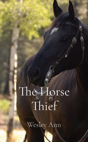 The Horse Thief, Ann Wesley