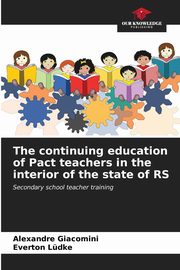 The continuing education of Pact teachers in the interior of the state of RS, Giacomini Alexandre