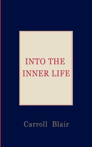 Into the Inner Life, Blair Carroll