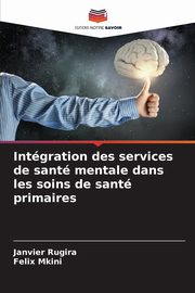 Intgration des services de sant mentale dans les soins de sant primaires, Rugira Janvier