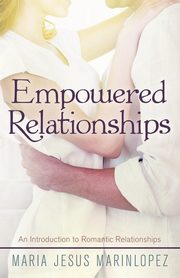 Empowered Relationships, Lopez Maria Jesus Marin