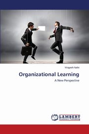 Organizational Learning, Nafei Wageeh