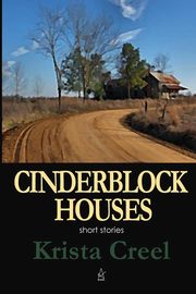 Cinderblock Houses, Creel Krista