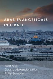 Arab Evangelicals in Israel, Ajaj Azar