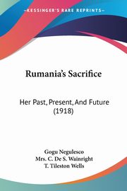 Rumania's Sacrifice, Negulesco Gogu
