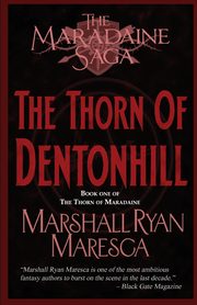 The Thorn of Dentonhill, Maresca Marshall Ryan