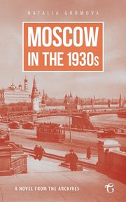 Moscow in the 1930s, Gromova Natalia
