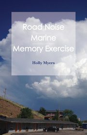 Road Noise, Myers Holly