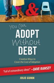 You Can Adopt Without Debt, Gumm Julie