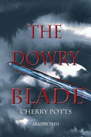 The Dowry Blade, Potts Cherry