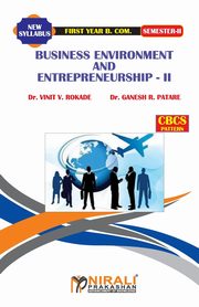 BUSINESS ENVIRONMENT AND ENTREPRENEURSHIP -- II, Dr. Rokade VinitV.