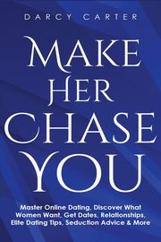 Make Her Chase You, Carter Darcy