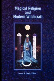 Magical Religion and Modern Witchcraft, 