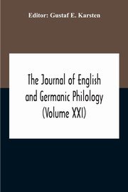 The Journal Of English And Germanic Philology (Volume Xxi), 