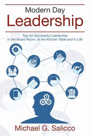 Modern Day Leadership, Salicco Michael G.