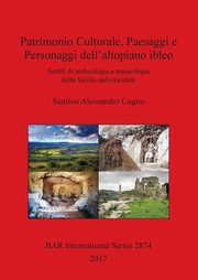 Patrimonio Culturale, Paesaggi e Personaggi dell'altopiano ibleo, Cugno Santino Alessandro