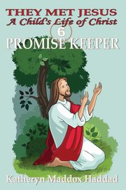 Promise Keeper, Haddad Katheryn Maddox