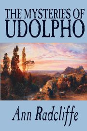 The Mysteries of Udolpho by Ann Radcliffe, Fiction, Classics, Horror, Radcliffe Ann