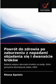 ksiazka tytu: Powrt do zdrowia po zaburzeniu z napadami objadania si i dwanacie krokw autor: epstein rhona