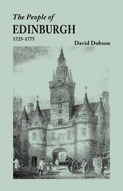 People of Edinburgh [Scotland], 1725-1775, Dobson David