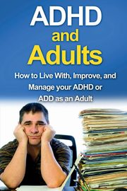 ADHD and Adults, Parkinson James