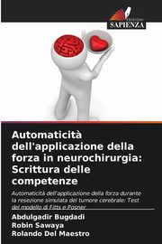 Automaticit? dell'applicazione della forza in neurochirurgia, Bugdadi Abdulgadir