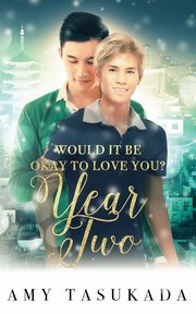 Year Two (Would it Be Okay to Love You?), Tasukada Amy