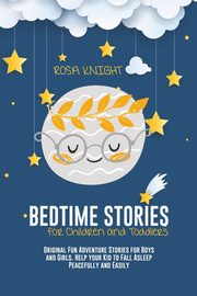 Bedtime Stories for Children and Toddlers, Knight Rosa