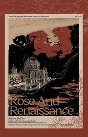 Rose and Renaissance#4, Zhi Chu