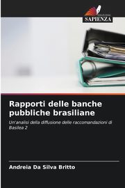 ksiazka tytu: Rapporti delle banche pubbliche brasiliane autor: Britto Andreia Da Silva