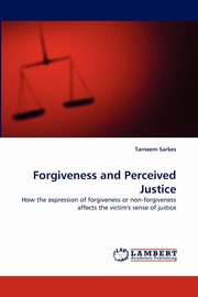 ksiazka tytu: Forgiveness and Perceived Justice autor: Sarkes Tarneem