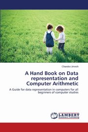 A Hand Book on Data representation and Computer Arithmetic, Umesh Chandra