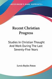 Recent Christian Progress, 