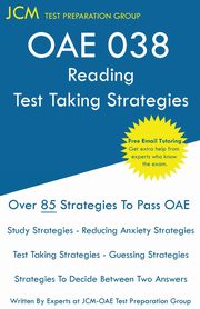 ksiazka tytu: OAE 038 Reading Test Taking Strategies autor: Test Preparation Group JCM-OAE