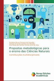 ksiazka tytu: Propostas metodolgicas para o ensino das Ci?ncias Naturais autor: de Carvalho Rusbene Bruno Fonseca