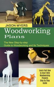 Woodworking Plans, Myers Jason