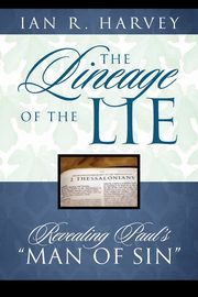 The Lineage of the Lie, Harvey Ian R