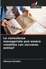 La consulenza manageriale pu? essere condotta con successo online?, Korytko Olessya