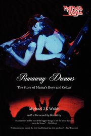 Runaway Dreams, Walsh Michael J. K.