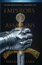 Emperors and Assassins, CLARK WAHIDA