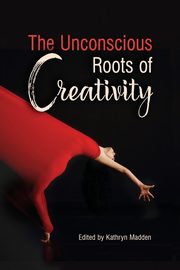 ksiazka tytu: The Unconscious Roots of Creativity autor: 