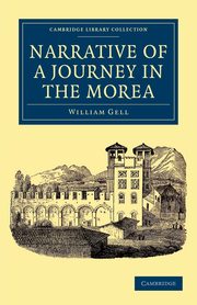 Narrative of a Journey in the Morea, Gell William