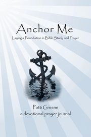 Anchor Me, Greene Patti