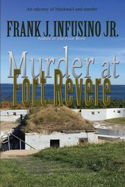 Murder at Fort Revere, Infusino Frank  J.
