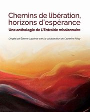 CHEMINS DE LIBRATION, HORIZONS D'ESPRANCE, 