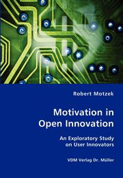 Motivation in Open Innovation, Motzek Robert