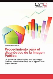 Procedimiento Para El Diagnostico de La Imagen Publica, Romeo Ferr N. Suliet