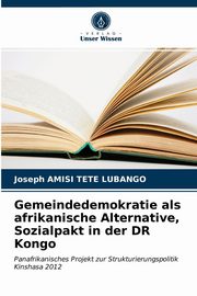 Gemeindedemokratie als afrikanische Alternative, Sozialpakt in der DR Kongo, AMISI TETE LUBANGO Joseph