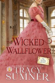 The Wicked Wallflower, Sumner Tracy